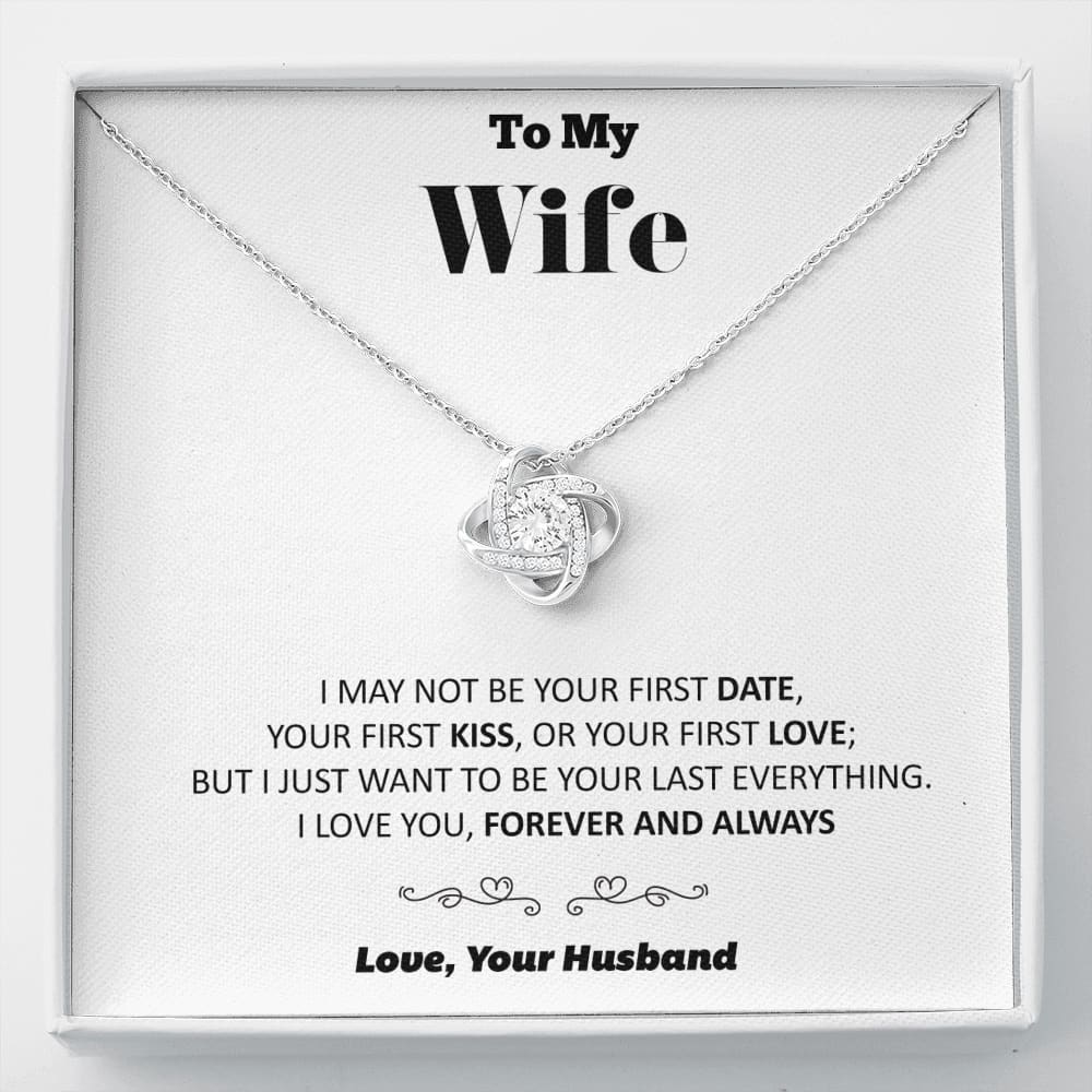 To my Wife - your last everything - Bw - Love Knot Necklace - Standard Box - Jewelry 1