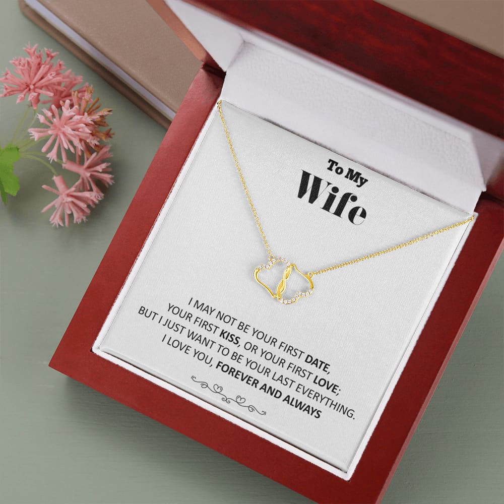 To my Wife - your last everything - White 2 - Everlasting Love Necklace - Jewelry 1
